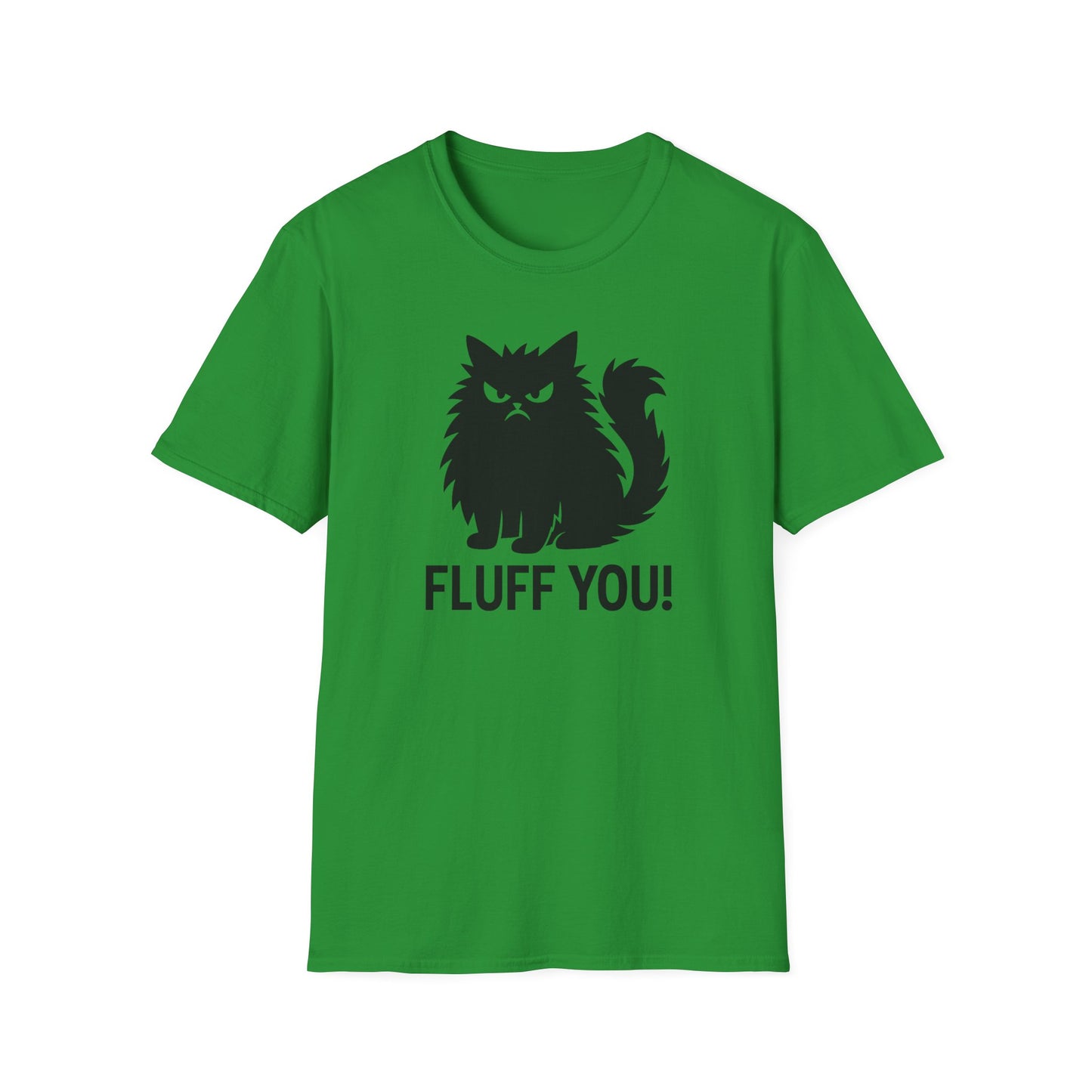 Fluff you! cat T-shirt