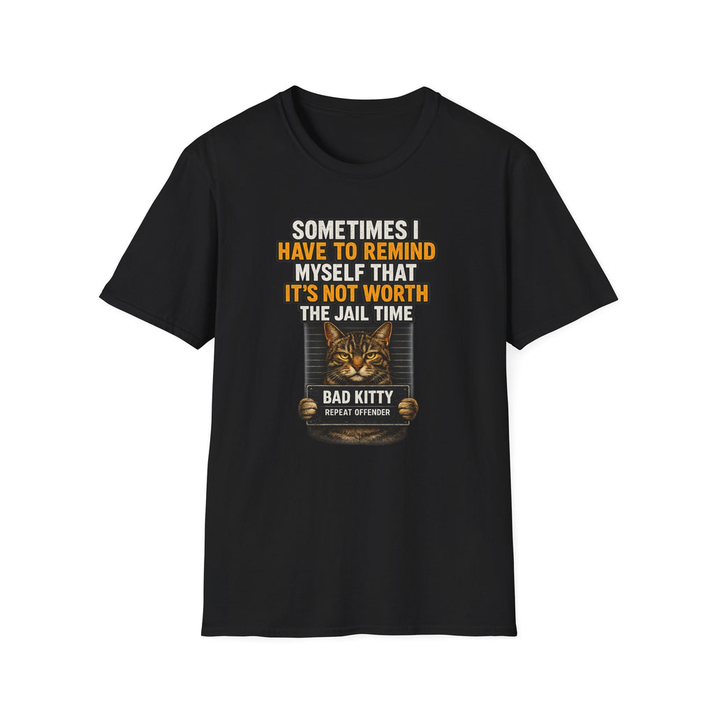 Not worth the jail time T-shirt