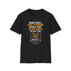 Not worth the jail time T-shirt