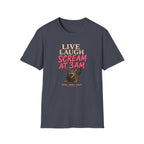 Live Laugh Scream T-shirt