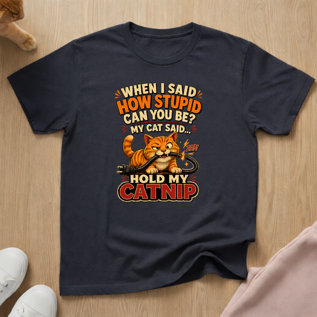 Hold my catnip T-shirt