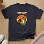 Not worth judging T-shirt