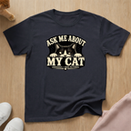 Ask me about my cat T-shirt