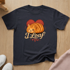 I loaf you T-shirt