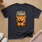 So funny T-shirt