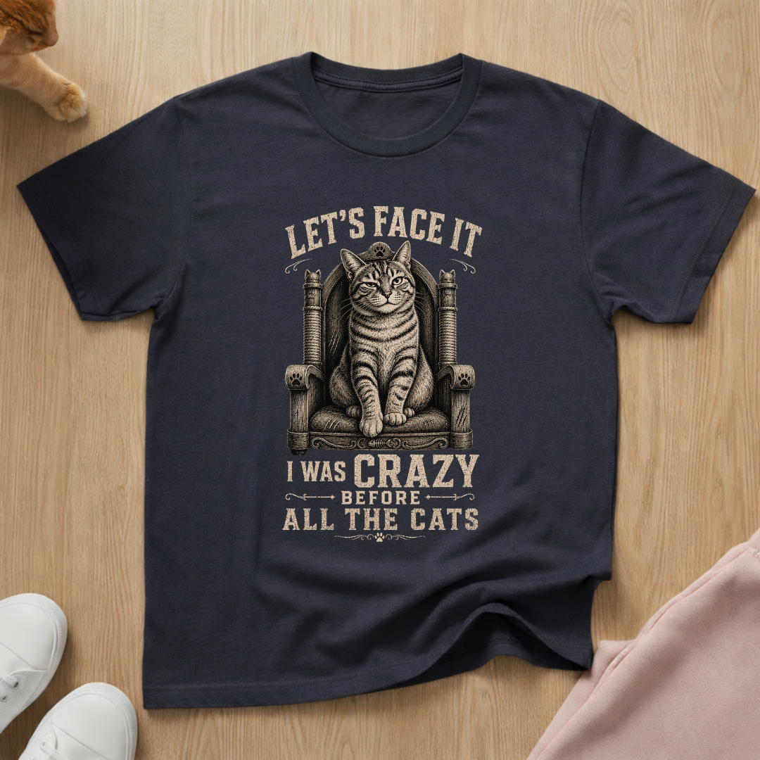 I was crazy T-shirt