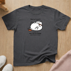 Sorry I Can't 2 T-shirt