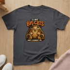 I like big cats T-shirt