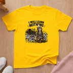 I will learn nothing T-shirt
