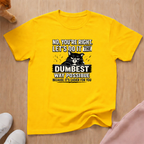 Dumbest way possible T-shirt
