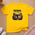 Hooman...You awake? T-shirt