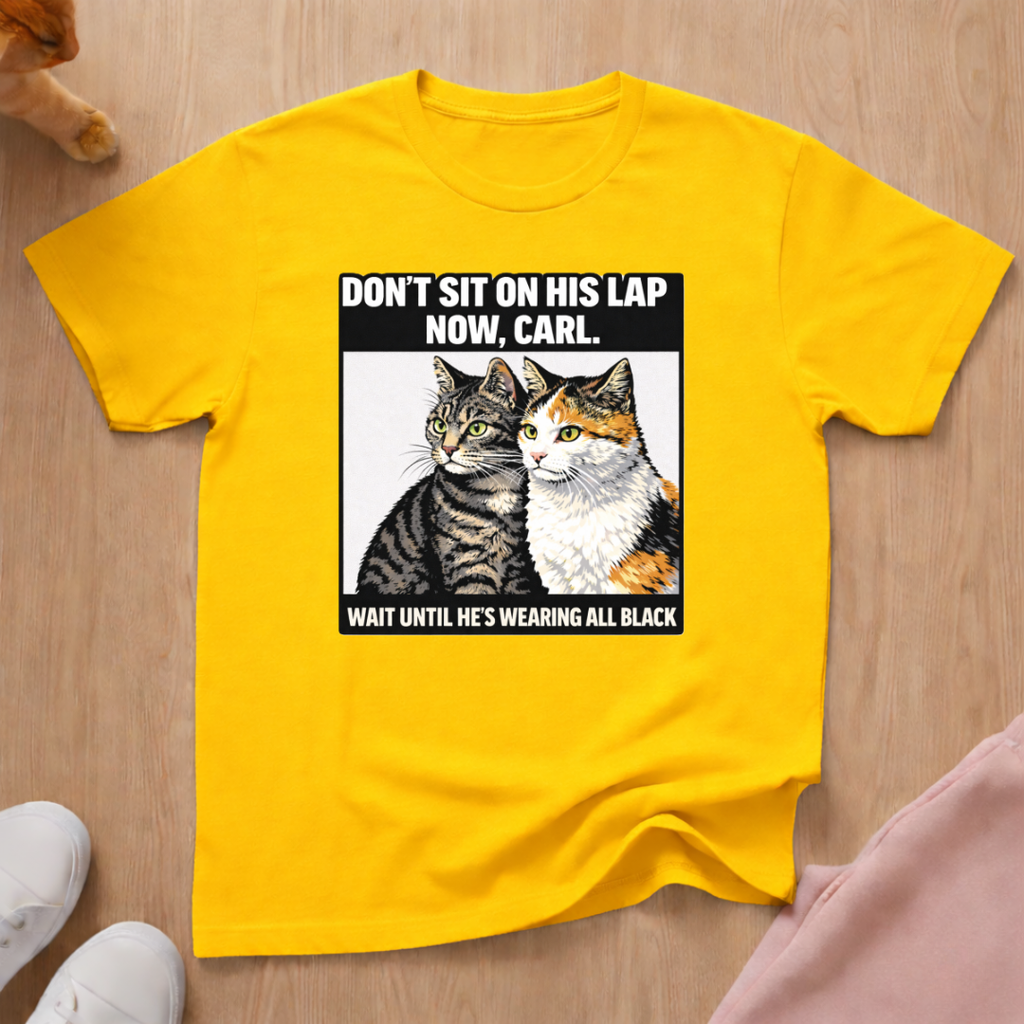 Don't sit Carl T-shirt