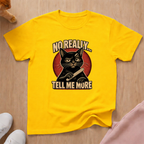 Tell me more T-shirt