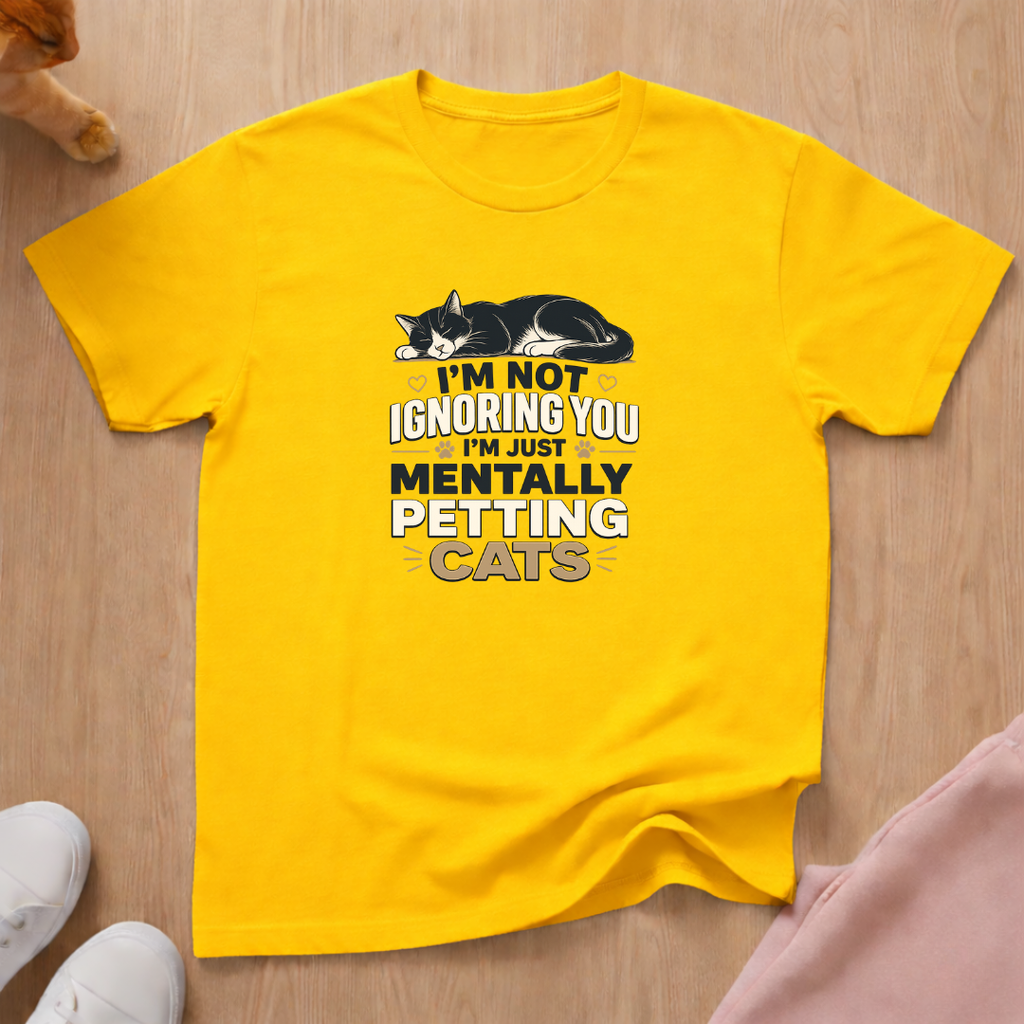 Not ignoring you T-shirt