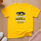 Not ignoring you T-shirt