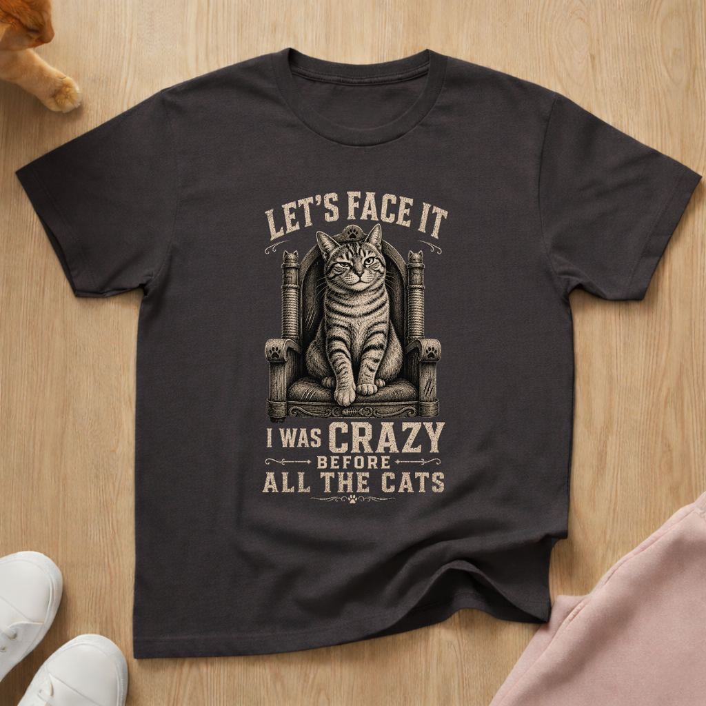 I was crazy T-shirt