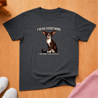 I hear everything T-shirt