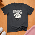 Could have been an email (light) T-shirt
