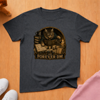 RPG player forever DM T-shirt