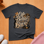 Life is better T-shirt