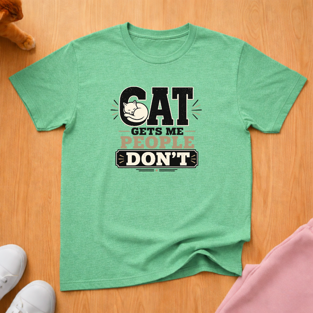 Cat gets me T-shirt