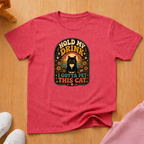 Hold my drink T-shirt