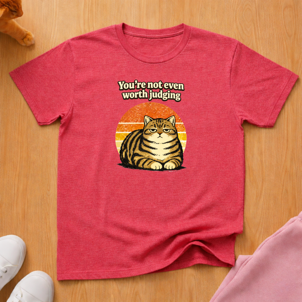 Not worth judging T-shirt
