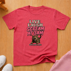 Live Laugh Scream T-shirt