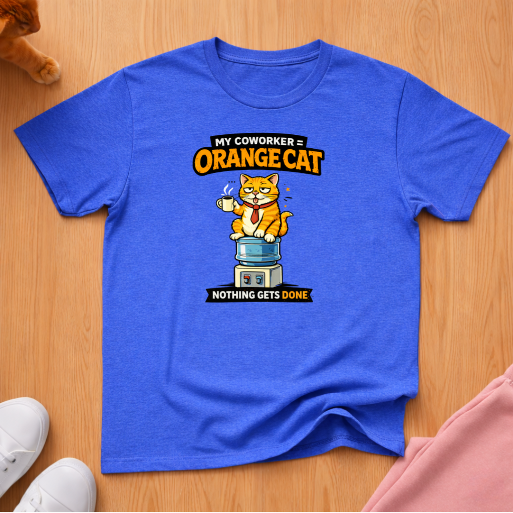 My coworker = Orange cat T-shirt