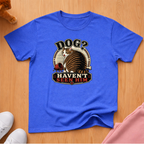 Haven't seen him T-shirt