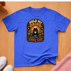 Hold my drink T-shirt