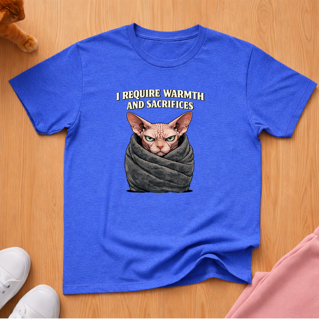 Warmth and Sacrifices T-shirt