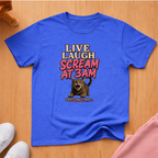 Live Laugh Scream T-shirt