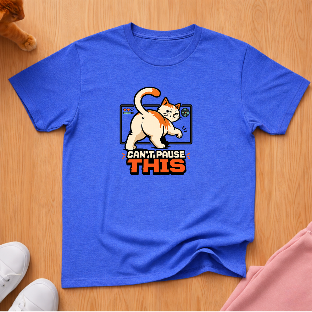 Can't pause this T-shirt