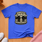 Domestic chaos management T-shirt