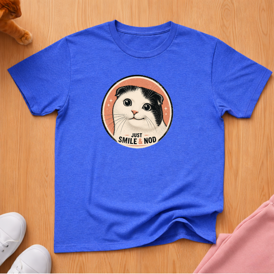 Just smile and nod T-shirt