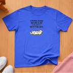 I work hard T-shirt