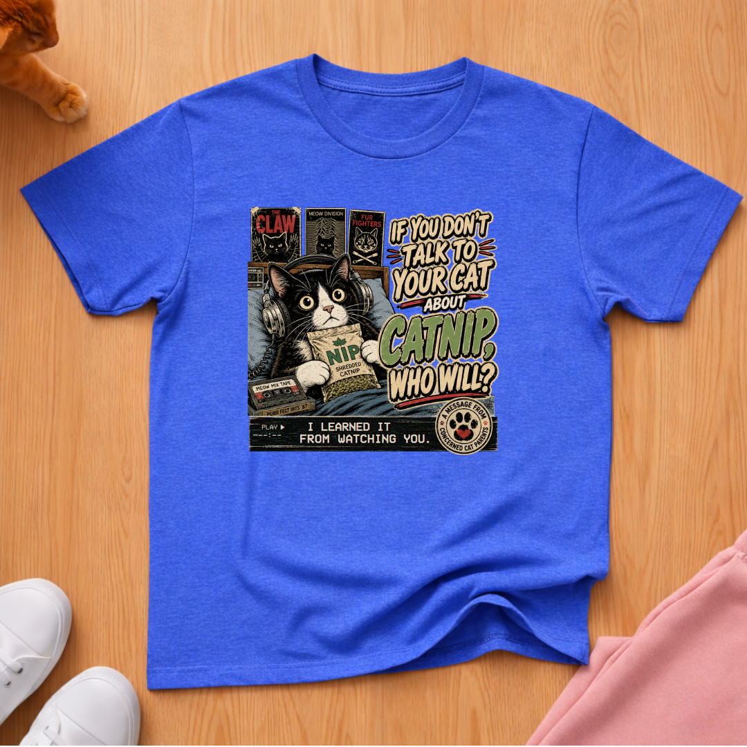 Talk about catnip T-shirt