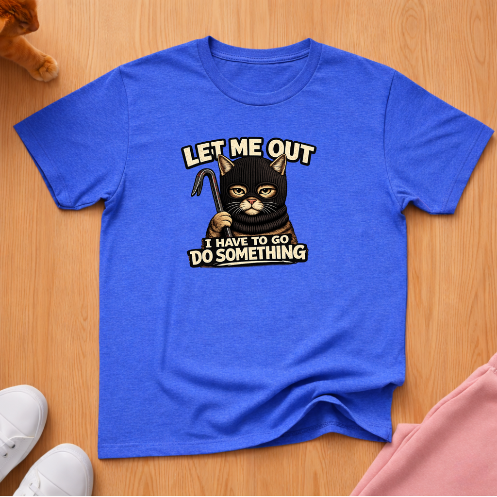 Let me out T-shirt