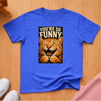 So funny T-shirt