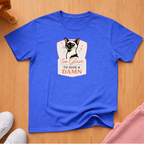 Too Glam to give a Damn T-shirt