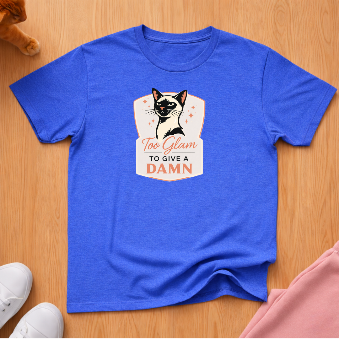 Too Glam to give a Damn T-shirt