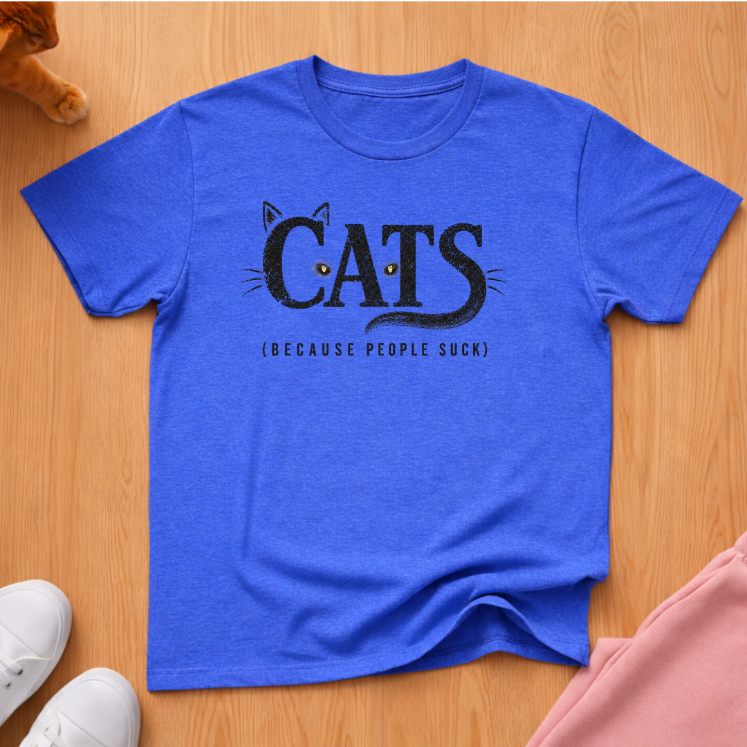 Because people suck T-shirt