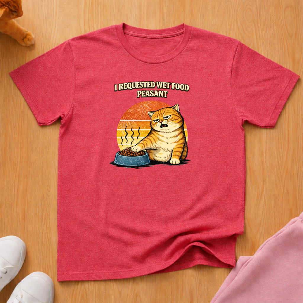 I requested wet food T-shirt