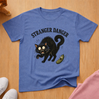 Stranger danger T-shirt