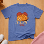 I loaf you T-shirt