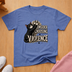 Choosing violence T-shirt