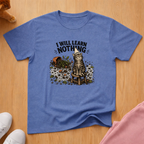I will learn nothing T-shirt