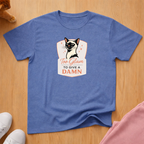 Too Glam to give a Damn T-shirt