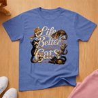 Life is better T-shirt